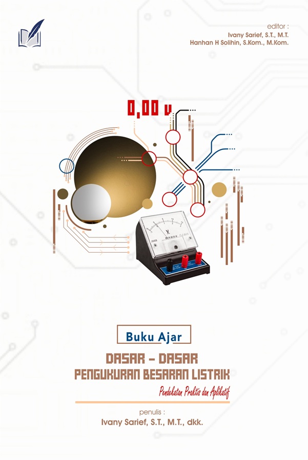 Buku ajar dasar-dasar teknik pengukuran besaran listrik : pendekatan praktis dan aplikatif