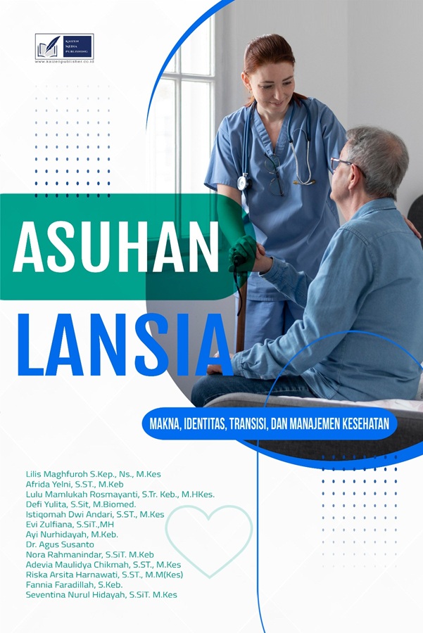 Asuhan Lansia: Makna, Identitas, Transisi, dan Manajemen Kesehatan