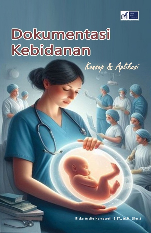 Dokumentasi Kebidanan: Konsep &amp; Aplikasi