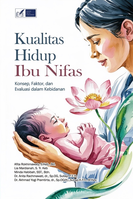 Kualitas Hidup Ibu Nifas: Konsep, Faktor, dan Evaluasi dalam Kebidanan